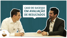 Série Santander | Entrevista 5 de 6 – Caso de sucesso em avaliação de resultados no Santander