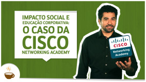 Cisco Networking Academy: impacto social e educação corporativa