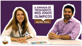 Série Rio 2016 | 6 de 8 | A jornada de treinamento nos jogos olímpicos