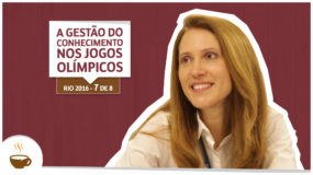 Série Rio 2016 | 7 de 8 | A gestão do conhecimento nos Jogos Olímpicos