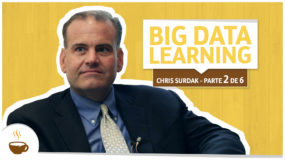Série Chris Surdak | 2 de 6 | Big Data Learning