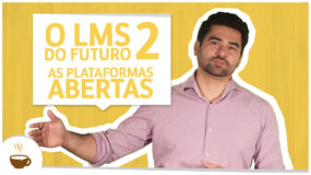 O LMS do futuro 2 – As plataformas abertas