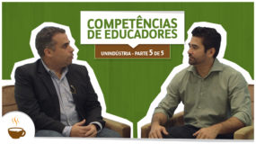 Série Unindústria | 5 de 5 | Competência de Educadores