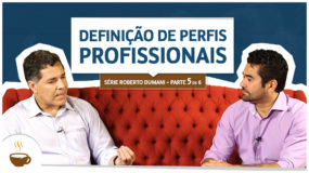 Série Roberto Dumani |5 de 6| - Definição de perfis profissionais - Espresso3