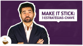 Make it stick: 3 Estratégias-chave. Esquecimento. Espresso3