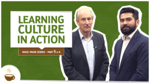 Série Nigel Paine |5 de 6| - Cultura de aprendizagem em ação. Estamos de volta com Nigel Paine e agora vamos continuar nossa conversa sobre cultura de aprendizagem, mas colocando em prática.