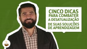 Prof Wagner Cassimiro dá videoaula sobre Cinco dicas para combater a desatualização de suas soluções de aprendizagem