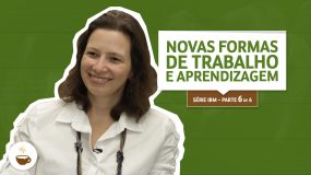 Christiane Berlinck fala sobre Novas formas de trabalho e aprendizagem 