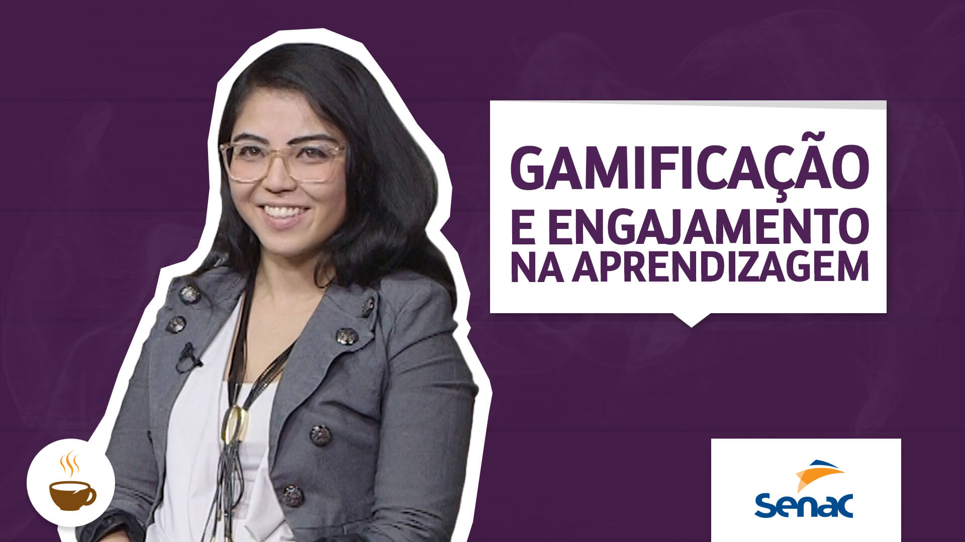 Angélica Kanô, do SENAC São Paulo, fala sobre Gamificação e engajamento na aprendizagem