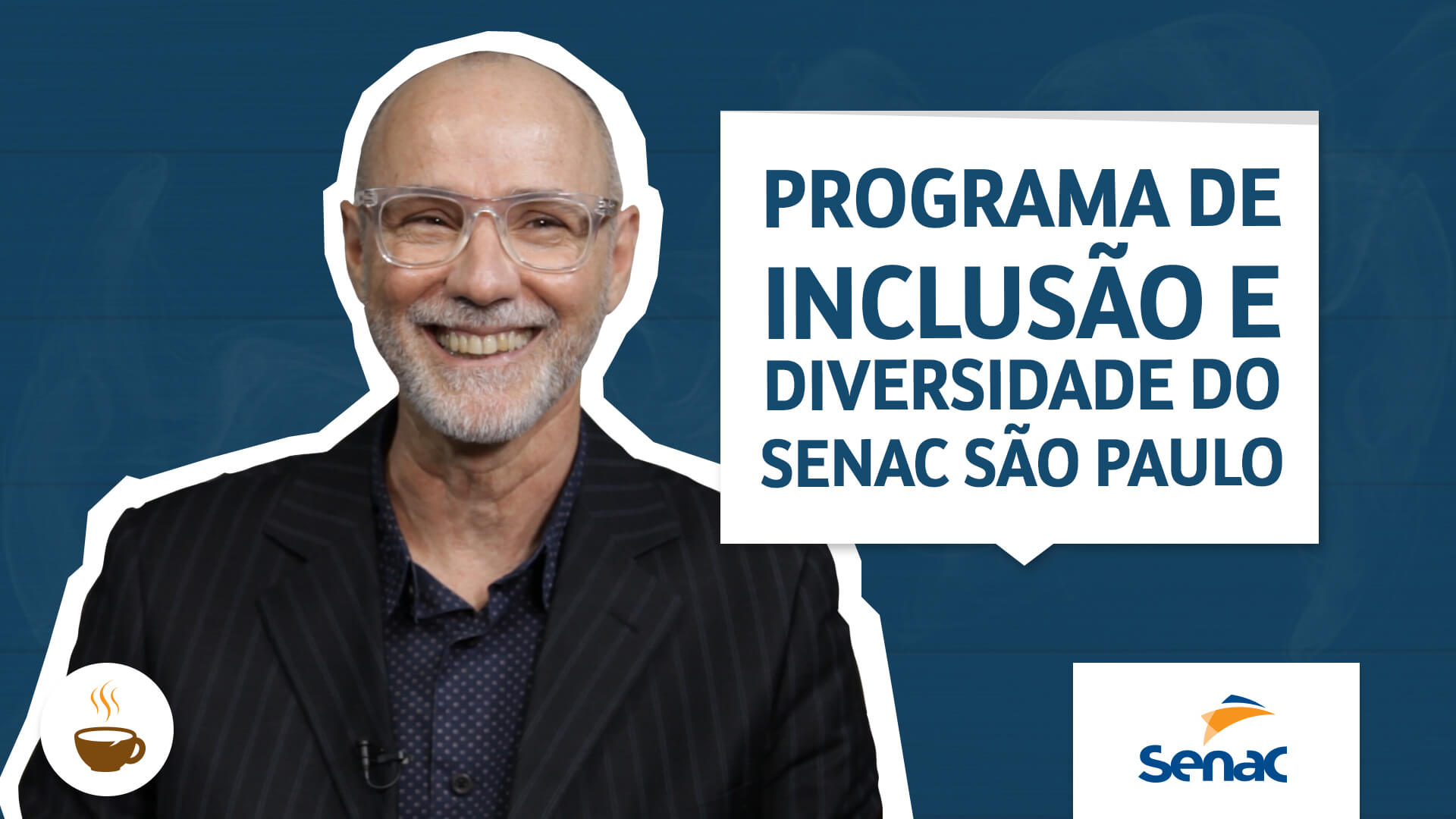 Mario Vale fala sobre o Programa de inclusão e diversidade do Senac São Paulo 