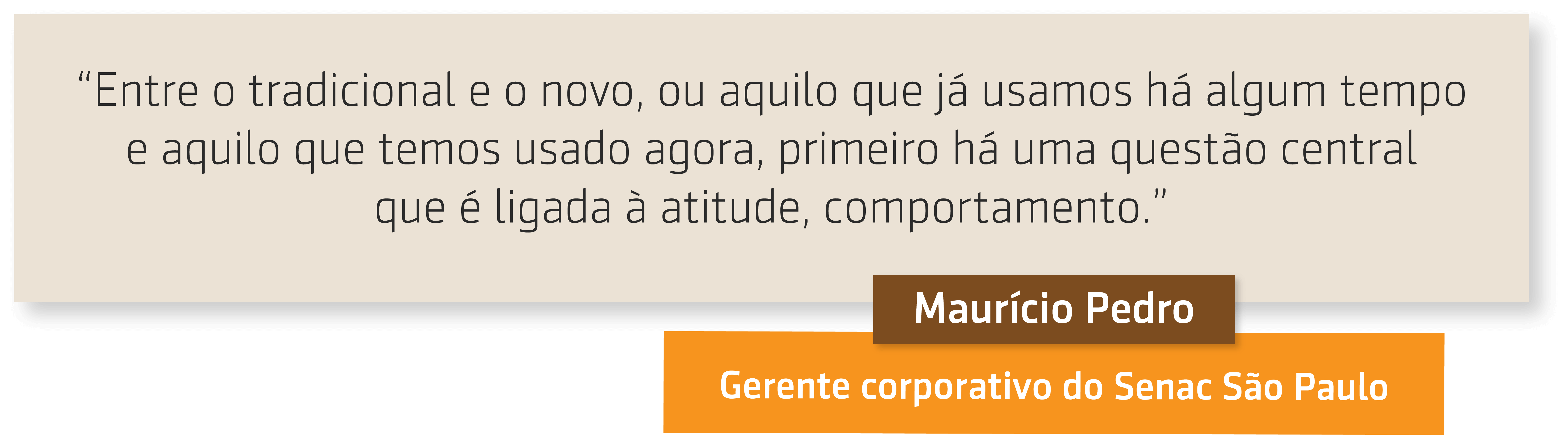 Frase de Mauricio Pedro do Senac São Paulo sobre Simplicidade na gestão de resultados 
