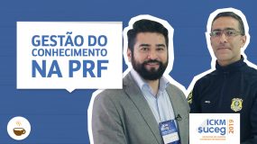 Wagner Cassimiro entrevista Rigo da PRF sobre Gestão do conhecimento na PRF 