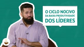 O ciclo nocivo da baixa produtividade dos líderes